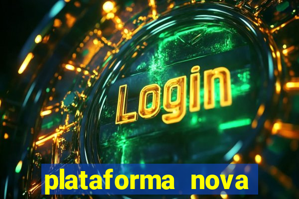 plataforma nova pagando bet